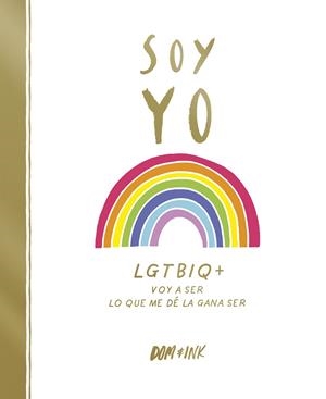 SOY YO | 9788417773038 | DOM & INK, | Llibreria La Gralla | Llibreria online de Granollers