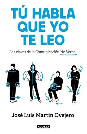 TÚ HABLA, QUE YO TE LEO | 9788403519541 | MARTÍN OVEJERO, JOSÉ LUIS | Llibreria La Gralla | Librería online de Granollers