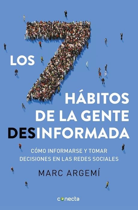 SIETE HÁBITOS DE LA GENTE DESINFORMADA, LOS | 9788416883721 | ARGEMÍ BALLBÉ, MARC | Llibreria La Gralla | Librería online de Granollers