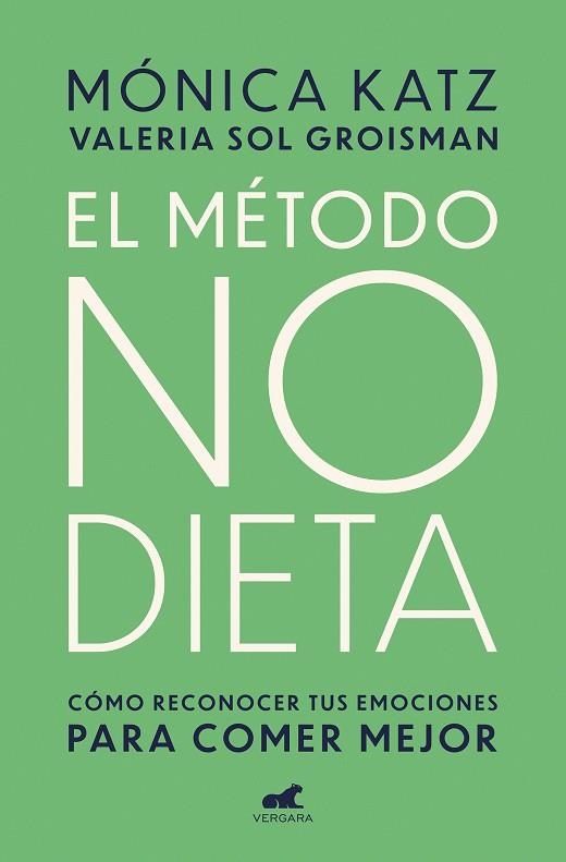 MÉTODO NO DIETA | 9788417664350 | KATZ, MONICA/GROISMAN, VALERIA SOL | Llibreria La Gralla | Librería online de Granollers