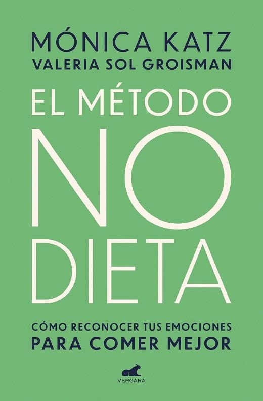 MÉTODO NO DIETA | 9788417664350 | KATZ, MONICA/GROISMAN, VALERIA SOL | Llibreria La Gralla | Llibreria online de Granollers