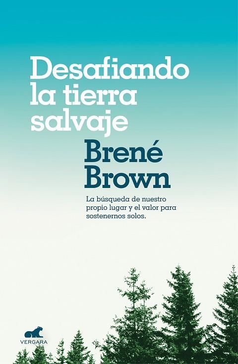 DESAFIANDO LA TIERRA SALVAJE | 9788416076475 | BROWN, BRENE | Llibreria La Gralla | Llibreria online de Granollers