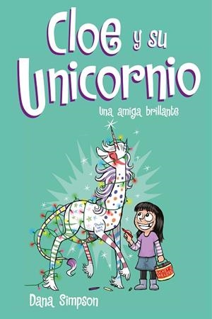 UNA AMIGA BRILLANTE (CLOE Y SU UNICORNIO 4) | 9788417424633 | SIMPSON, DANA | Llibreria La Gralla | Librería online de Granollers