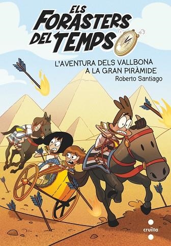 FORASTERS DEL TEMPS 7, ELS. L'AVENTURA DELS VALLBONA A LA GRAN PIRÀMIDE | 9788466146388 | SANTIAGO, ROBERTO | Llibreria La Gralla | Librería online de Granollers