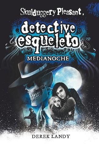 DETECTIVE ESQUELETO: MEDIANOCHE | 9788491825470 | LANDY, DEREK | Llibreria La Gralla | Llibreria online de Granollers