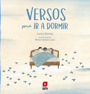 VERSOS PARA IR A DORMIR | 9788413180038 | REVIEJO, CARLOS | Llibreria La Gralla | Librería online de Granollers