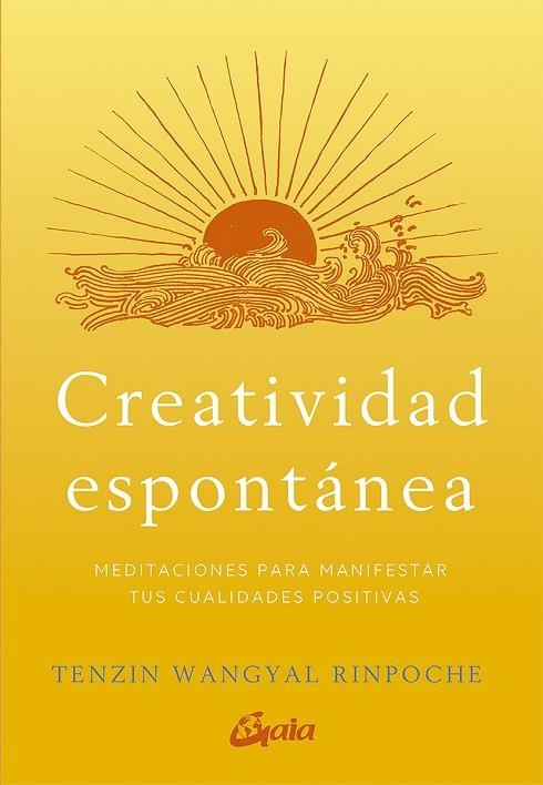 CREATIVIDAD ESPONTÁNEA | 9788484458166 | WANGYAL RINPOCHE, TENZIN | Llibreria La Gralla | Llibreria online de Granollers