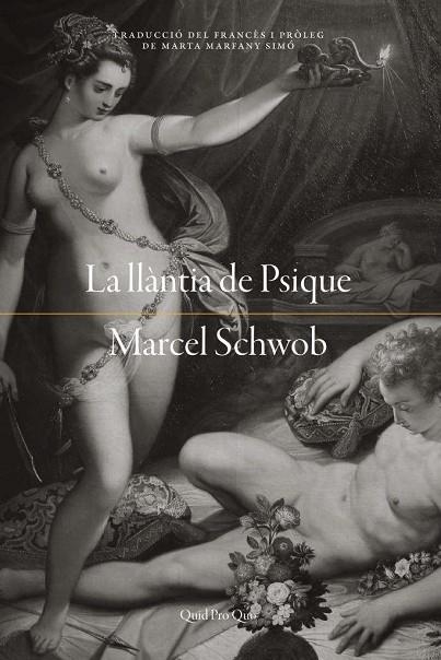 LLANTIA DE PSIQUE, LA | 9788417410131 | SCHWOB, MARCEL | Llibreria La Gralla | Librería online de Granollers