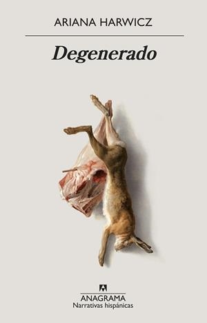 DEGENERADO | 9788433998798 | HARWICZ, ARIANA | Llibreria La Gralla | Llibreria online de Granollers