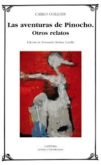 AVENTURAS DE PINOCHO, LAS. OTROS RELATOS | 9788437626338 | COLLODI, CARLO | Llibreria La Gralla | Librería online de Granollers