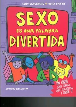 SEXO ES UNA PALABRA DIVERTIDA | 9788472909236 | SILVERBERG, CORY; SMYTH, FIONA ; TRAD. SÁEZ, JAVIER | Llibreria La Gralla | Librería online de Granollers