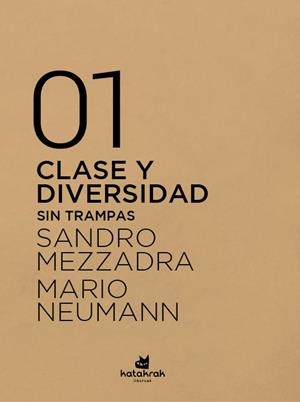 CLASE Y DIVERSIDAD | 9788416946327 | MEZZADRA, SANDRO; NEUMANN, MARIO | Llibreria La Gralla | Llibreria online de Granollers