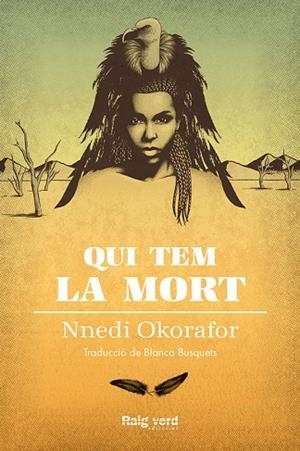 QUI TEM LA MORT | 9788417925000 | OKORAFOR, NNEDI | Llibreria La Gralla | Librería online de Granollers