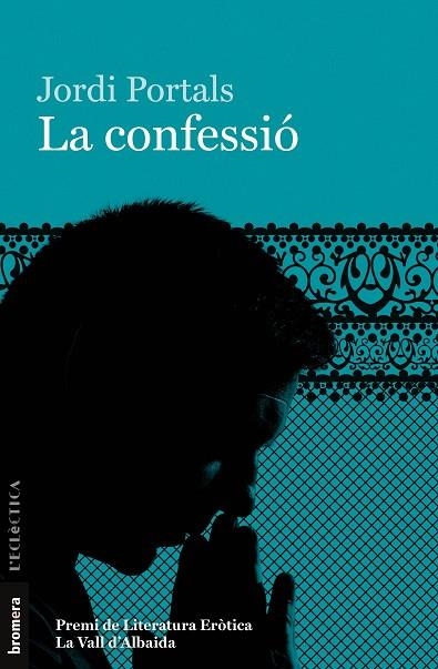 CONFESSIO, LA | 9788490260623 | PORTALS CASANOVAS, JORDI | Llibreria La Gralla | Librería online de Granollers