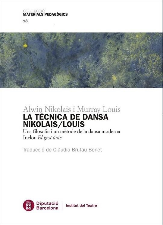 TÈCNICA DE LA DANSA NIKOLAIS/LOUIS, LA | 9788498038385 | NIKOLAIS, ALWIN/LOUIS, MURRAY | Llibreria La Gralla | Librería online de Granollers