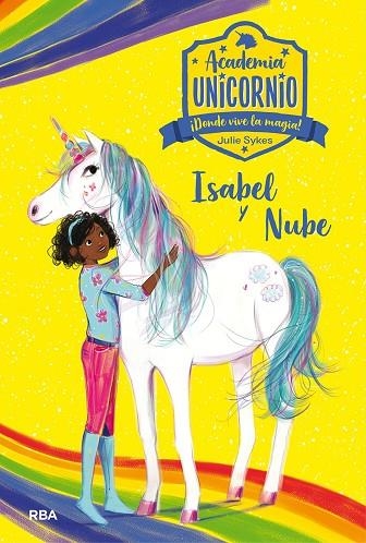 ACADEMIA UNICORNIO 4. ISABEL Y NUBE | 9788427217843 | SYKES JULIE | Llibreria La Gralla | Librería online de Granollers