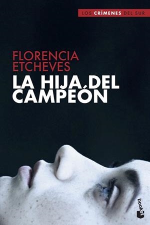 HIJA DEL CAMPEÓN, LA  | 9788408210429 | ETCHEVES, FLORENCIA | Llibreria La Gralla | Llibreria online de Granollers
