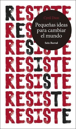 RESISTE PEQUEÑAS IDEAS PARA CAMBIAR EL MUNDO | 9788432235320 | DION, CYRIL | Llibreria La Gralla | Librería online de Granollers