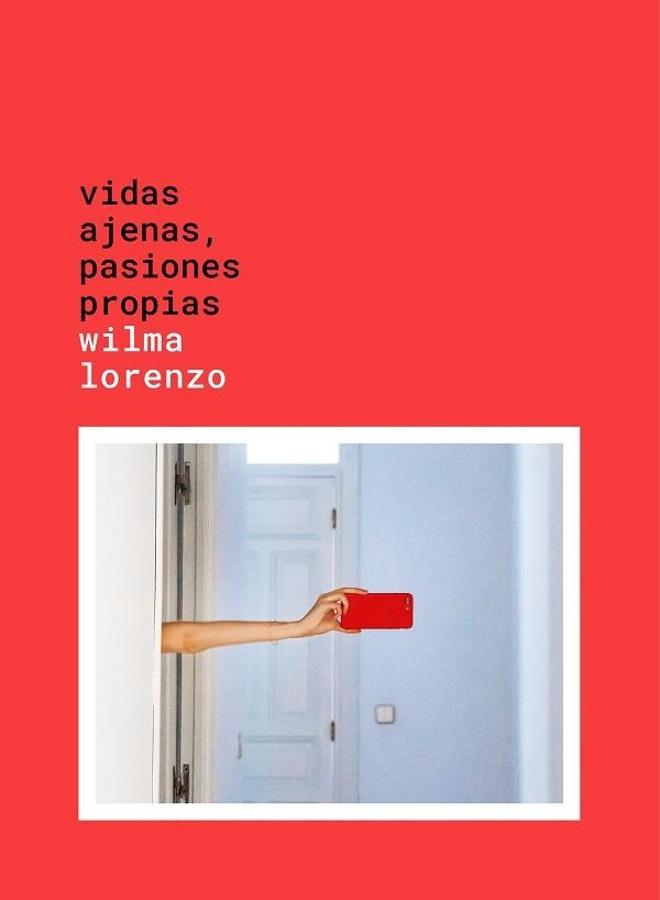 VIDAS AJENAS PASIONES PROPIAS | 9788417858124 | LORENZO, WILMA | Llibreria La Gralla | Librería online de Granollers