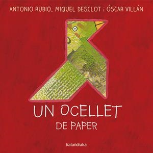 OCELLET DE PAPER, UN | 9788416804719 | RUBIO, ANTONIO / DESCLOT, MIQUEL / VILLAN, OSCAR | Llibreria La Gralla | Librería online de Granollers