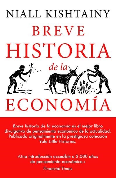 BREVE HISTORIA DE LA ECONOMÍA | 9788494991394 | KISHTAINY, NIALL | Llibreria La Gralla | Librería online de Granollers