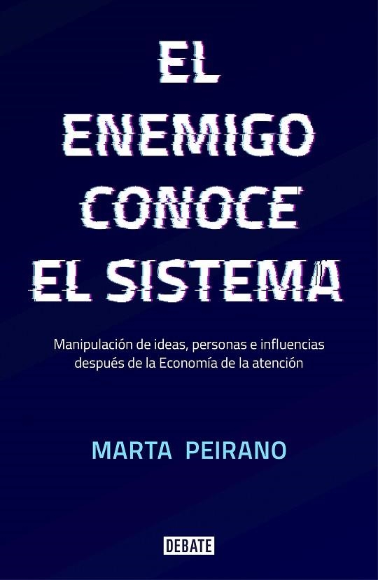 ENEMIGO CONOCE EL SISTEMA, EL  | 9788417636395 | PEIRANO, MARTA | Llibreria La Gralla | Llibreria online de Granollers
