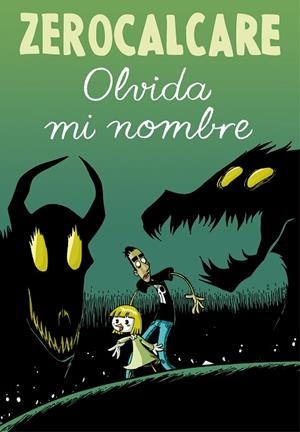 OLVIDA MI NOMBRE | 9788417511357 | ZEROCALCARE | Llibreria La Gralla | Librería online de Granollers