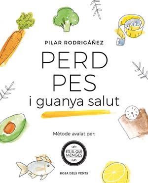 PERD PES I GUANYA SALUT | 9788416930531 | RODRIGÁÑEZ, PILAR | Llibreria La Gralla | Librería online de Granollers