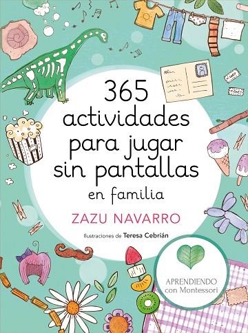 365 ACTIVIDADES PARA JUGAR SIN PANTALLAS EN FAMILIA | 9788417773014 | NAVARRO, ZAZU; CEBRIÁN, TERESA | Llibreria La Gralla | Llibreria online de Granollers