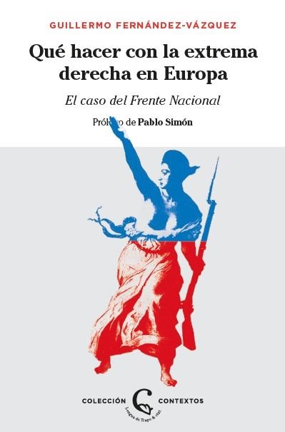 QUÉ HACER CON LA EXTREMA DERECHA EN EUROPA? | 9788483812389 | FERNÁNDEZ-VÁZQUEZ, GUILLERMO | Llibreria La Gralla | Llibreria online de Granollers