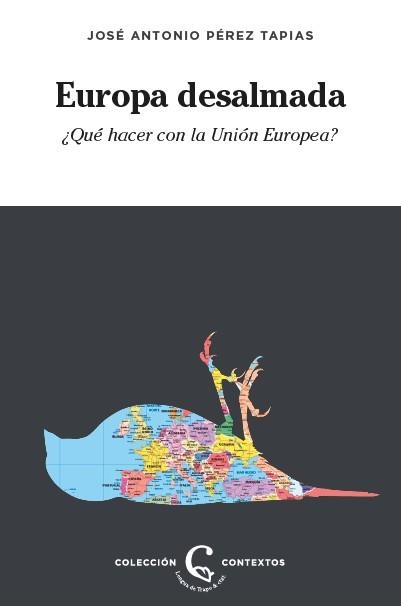 EUROPA DESALMADA | 9788483812402 | PÉREZ TAPIAS, JOSE ANTONIO | Llibreria La Gralla | Llibreria online de Granollers