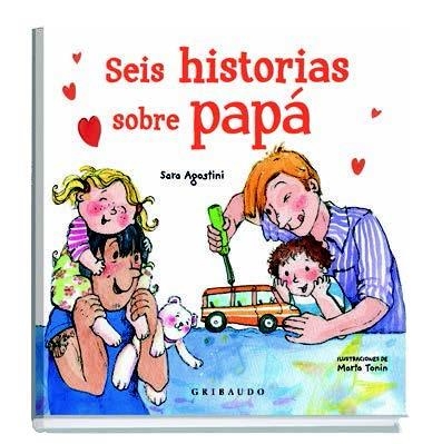 SEIS HISTORIAS SOBRE PAPÁ | 9788417127343 | AGOSTINI, SARA | Llibreria La Gralla | Llibreria online de Granollers