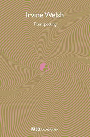 TRAINSPOTTING (ANAGRAMA 50) | 9788433902450 | WELSH, IRVINE | Llibreria La Gralla | Llibreria online de Granollers
