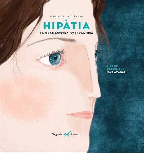 HIPÀTIA. LA GRAN MESTRA D'ALEXANDRIA | 9788417137410 | GARCÍA TUR, VÍCTOR/VEGUETA EDICIONES | Llibreria La Gralla | Librería online de Granollers