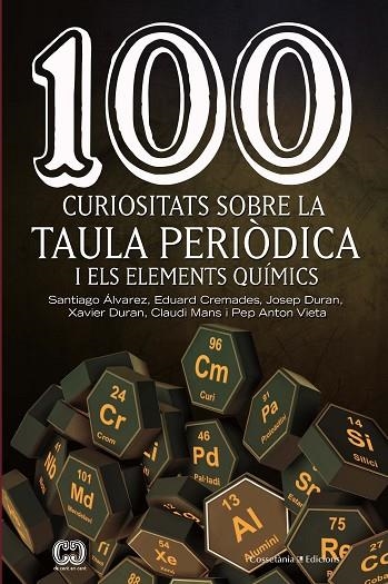 100 CURIOSITATS SOBRE LA TAULA PERIÒDICA I ELS ELEMENTS QUÍMICS | 9788490348444 | VVAA | Llibreria La Gralla | Llibreria online de Granollers