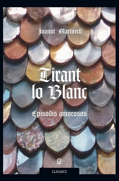 TIRANT LO BLANC | 9788416661855 | MARTORELL, JOANOT | Llibreria La Gralla | Llibreria online de Granollers