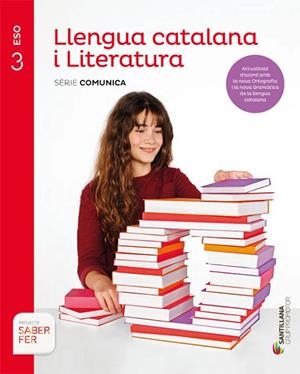 LLENGUA CATALANA I LITERATURA SERIE COMUNICA 3 ESO SABER FER(NOU) | 9788413150567 | VILANOVA BOQUERAS, ALBERT/GUILUZ VIDAL, TERESA/JUANMARTI GENERES, EDUARD | Llibreria La Gralla | Librería online de Granollers