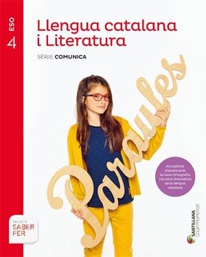 LLENGUA CATALANA I LITERATURA SERIE COMUNICA 4 ESO SABER FER (NOU) | 9788413150826 | VILANOVA BOQUERAS, ALBERT/GUILUZ VIDAL, TERESA/JUANMARTI GENERES, EDUARD | Llibreria La Gralla | Librería online de Granollers