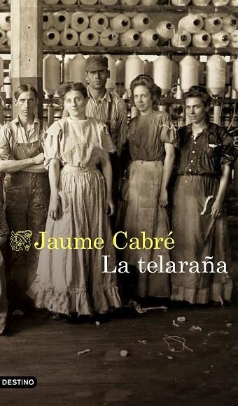 TELARAÑA, LA  | 9788423355792 | CABRÉ, JAUME | Llibreria La Gralla | Llibreria online de Granollers