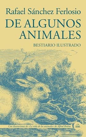DE ALGUNOS ANIMALES | 9788439736424 | SÁNCHEZ FERLOSIO, RAFAEL | Llibreria La Gralla | Librería online de Granollers