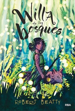 WILLA DE LOS BOSQUES | 9788427216457 | BEATTY ROBERT | Llibreria La Gralla | Librería online de Granollers