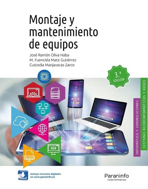 MONTAJE Y MANTENIMIENTO DE EQUIPOS 3.ª EDICIÓN | 9788428340816 | MATE GUTIERREZ, M. FUENCISLA/MANJAVACAS ZARCO, CUSTODIA/OLIVA HABA, JOSÉ RAMÓN | Llibreria La Gralla | Librería online de Granollers