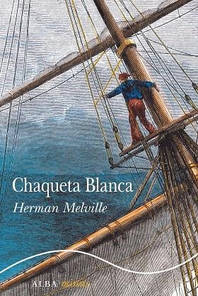 CHAQUETA BLANCA | 9788490655764 | MELVILLE, HERMAN | Llibreria La Gralla | Llibreria online de Granollers