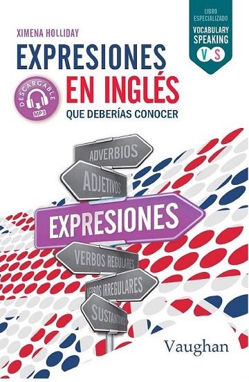 EXPRESIONES EN INGLÉS QUE DEBERÍAS CONOCER | 9788416667772 | HOLLIDAY, XIMENA | Llibreria La Gralla | Llibreria online de Granollers