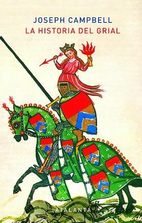 HISTORIA DEL GRIAL, LA | 9788494905445 | CAMPBELL, JOSEPH/SIRUELA, JACOBO | Llibreria La Gralla | Llibreria online de Granollers