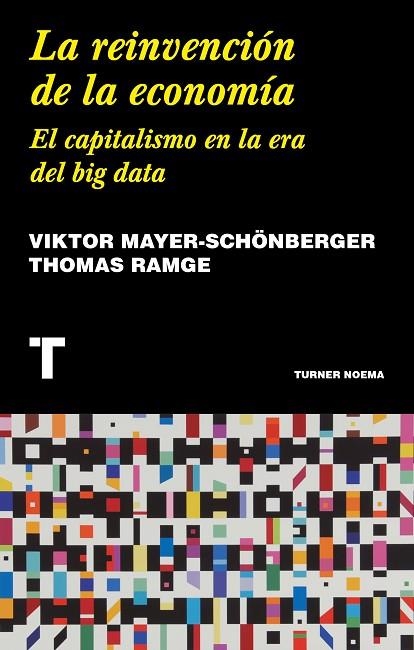 REINVENCIÓN DE LA ECONOMÍA, LA | 9788417141943 | MAYER-SCHÖNBERGER, VIKTOR/RAMGE, THOMAS | Llibreria La Gralla | Llibreria online de Granollers