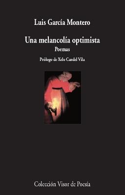 MELANCOLÍA OPTIMISTA, UNA | 9788498953756 | GARCÍA MONTERO, LUIS | Llibreria La Gralla | Llibreria online de Granollers