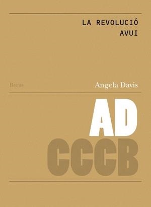 REVOLUCIÓ AVUI, LA / REVOLUTION TODAY | 9788409067589 | DAVIS, ANGELA | Llibreria La Gralla | Llibreria online de Granollers