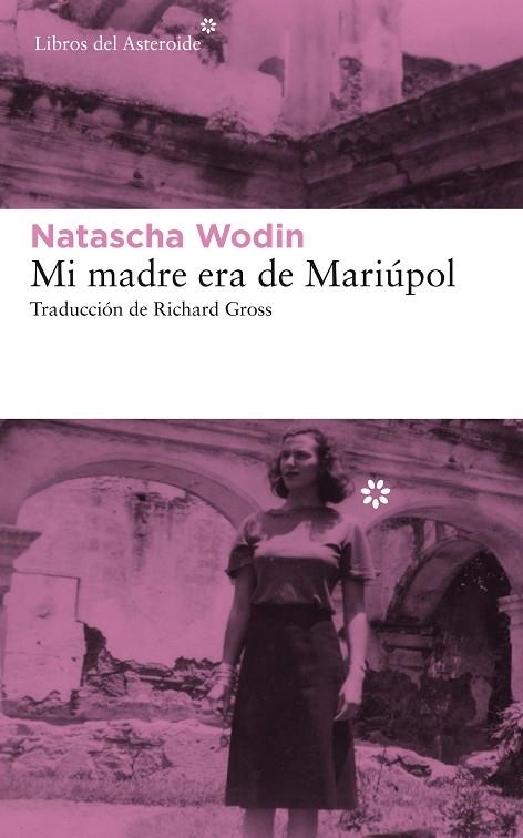 MI MADRE ERA DE MARIÚPOL | 9788417007782 | WODIN, NATASCHA | Llibreria La Gralla | Llibreria online de Granollers