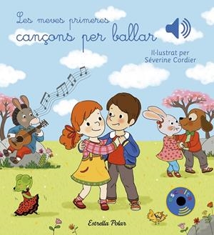 MEVES PRIMERES CANÇONS PER BALLAR, LES | 9788491377023 | CORDIER, SEVERINE | Llibreria La Gralla | Librería online de Granollers